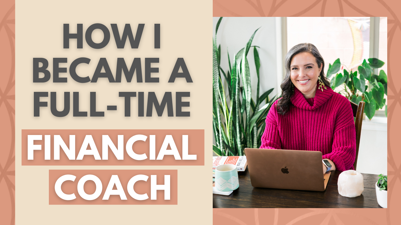 How I Became a Full-Time Financial Coach